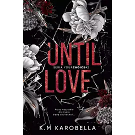 Until love. Your choice. Tom 2