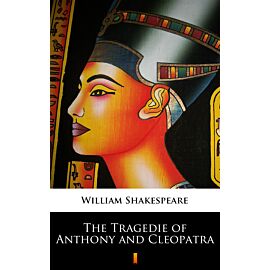 The Tragedie of Anthony and Cleopatra (e-book)