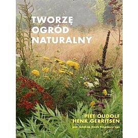 Tworzę ogród naturalny wyd. 2