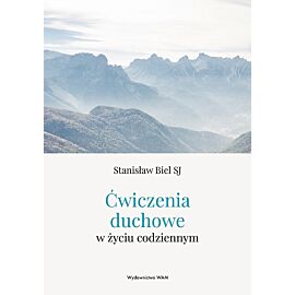 Ćwiczenia duchowe w życiu codziennym