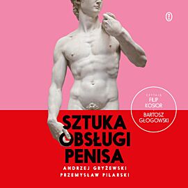Sztuka obsługi penisa (audiobook MP3)