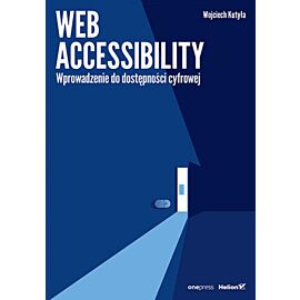 Web accessibility. Wprowadzenie do dostępności cyfrowej (e-book)