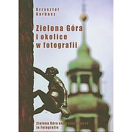 Zielona Góra i okolice w fotografii
