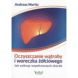 Oczyszczanie wątroby i woreczka żółciowego wyd. 3