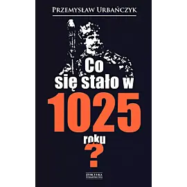 Co się stało w 1025 roku?