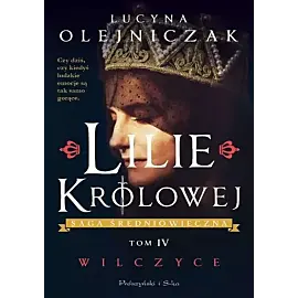 Lilie królowej. Wilczyce