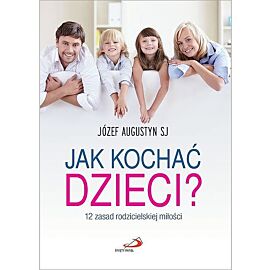 Jak kochać dzieci