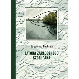 Zatoka Żarłocznego Szczupaka (e-book)