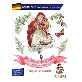 Niemiecki. Die Märchen der Brüder Grimm/Baśnie Braci Grimm. Adaptacja klasyki z ćwiczeniami