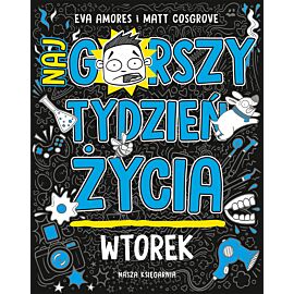 Wtorek. Najgorszy tydzień życia