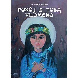 Pokój z tobą, Filomeno