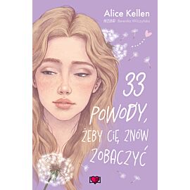 33 powody, żeby cię znów zobaczyć. Wracać do ciebie. Tom 1
