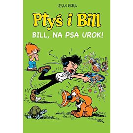 Ptyś i Bill - 06 - Bill, na psa urok!