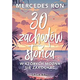 Trzydzieści zachodów słońca, w których można się zakochać