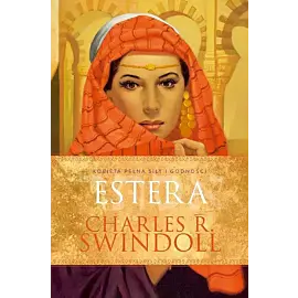 Estera. Kobieta pełna siły i godności