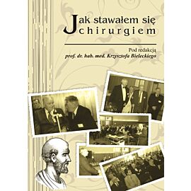 Jak stawałem się chirurgiem