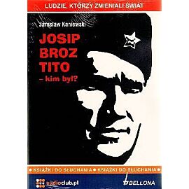 Josip Broz Tito - kim był? (audiobook CD)