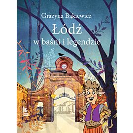 Łódź w baśni i legendzie. Baśnie i legendy polskie