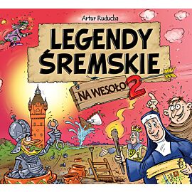 Legendy śremskie na wesoło - 2