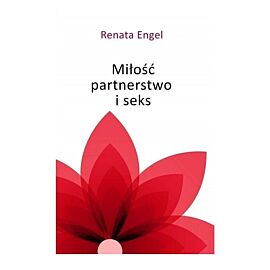 Miłość partnerstwo i seks
