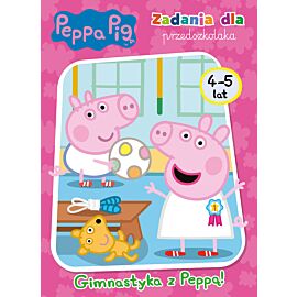 Peppa Pig. Zadania dla przedszkolaka. Gimnastyka z Peppą!