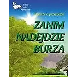 Zanim nadejdzie burza Edycja druga Antologia poetów współczesnych