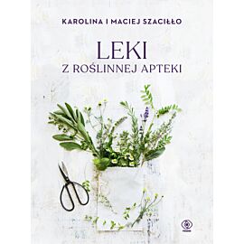 Leki z roślinnej apteki