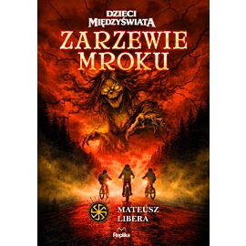 Zarzewie mroku. Dzieci Międzyświata, tom 1 (e-book)