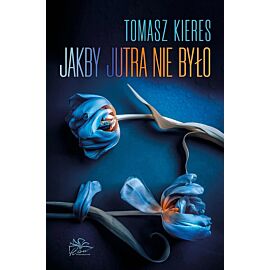 Jakby jutra nie było