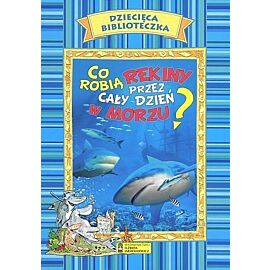 Co robią rekiny przez cały dzień w morzu?