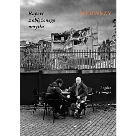 Raport z oblężonego umysłu Pierwszy