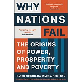 Why nations fail from the winners of the Nobel prize in economics. The origins of power, prosperi