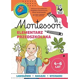 Montessori. Elementarz przedszkolaka 4-6 lata