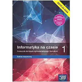 Informatyka na czasie 1 Podręcznik Zakres rozszerzony Edycja 2024
