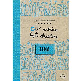 Gdy rodzice byli dziećmi. Zima