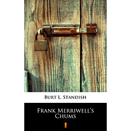 Frank Merriwell’s Chums (e-book)