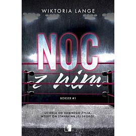Noc z nim. Bokser. Tom 1