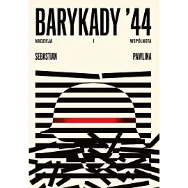 Barykady '44. Nadzieja i wspólnota