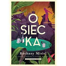 Kochany Misiu! O sobie, piciu i całej reszcie (e-book)