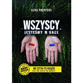 Wszyscy Jesteśmy W Grze. Nie czytaj tej książki jeśli nie chcesz się obudzić