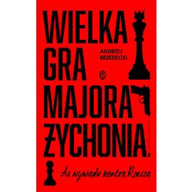 Wielka gra majora Żychonia (e-book)