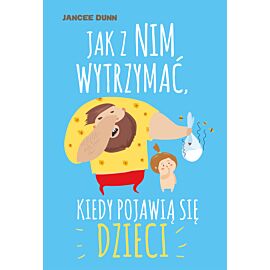 Jak z nim wytrzymać kiedy pojawią się dzieci