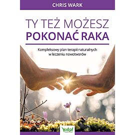 Ty też możesz pokonać raka