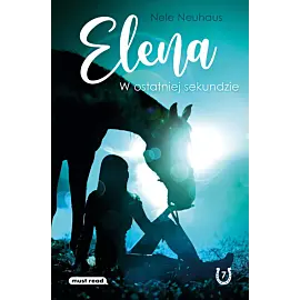 Elena. W ostatniej sekundzie