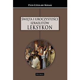 Święta i uroczystości izraelitów. Leksykon