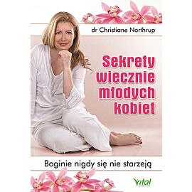 Sekrety wiecznie młodych kobiet boginie nigdy się nie starzeją