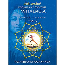 Jak zyskać promienne zdrowie i witalność