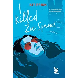 I killed Zoe Spanos