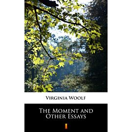 The Moment and Other Essays (e-book)