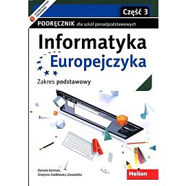 Informatyka Europejczyka Podręcznik Zakres podstawowy. Część 3